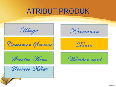 Pengertian Atribut Produk Pengertian Atribut Produk