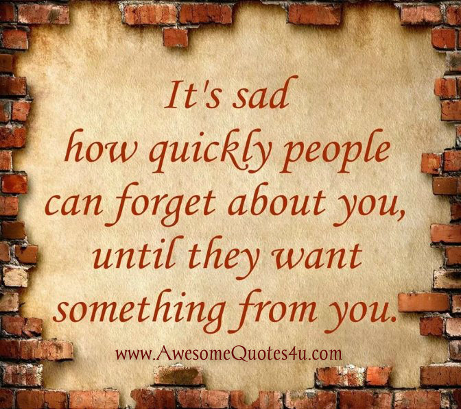 Awesome Quotes: It's sad how quickly people