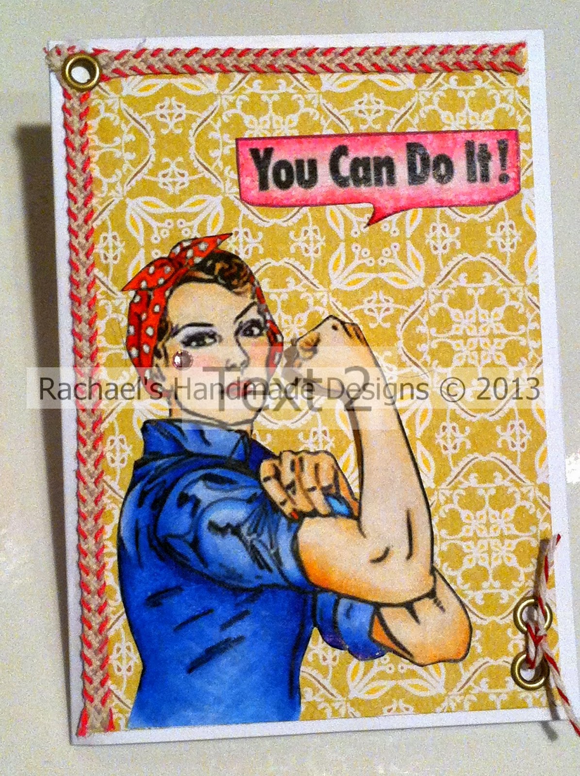 Rosie the Riveter Encouragement Handmade Card
