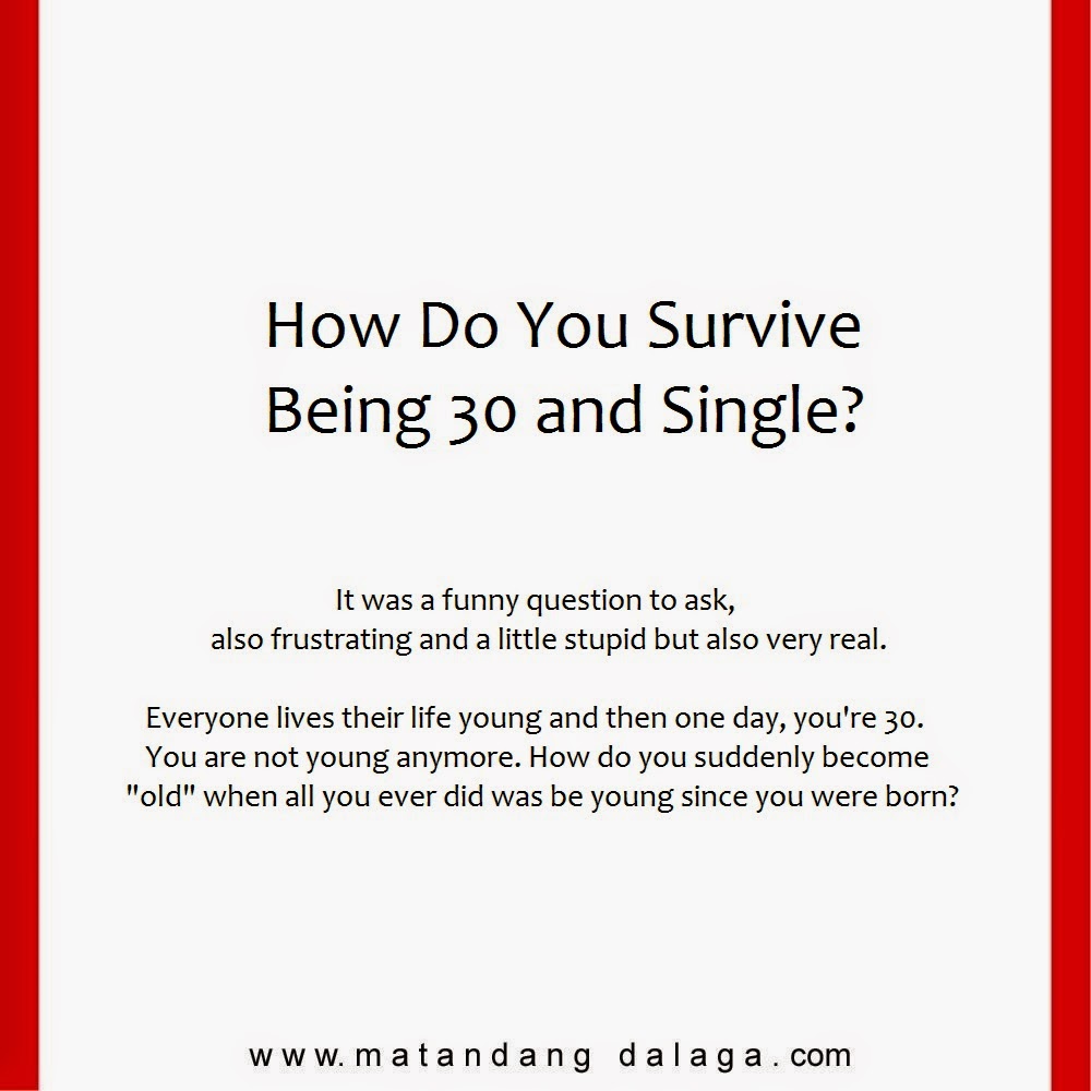 How Do You Survive Being 30 And Single