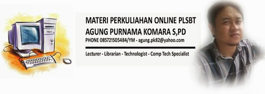 Materi Perkuliahan Online  PLSBT oleh Agung Purnama Komara, S.Pd