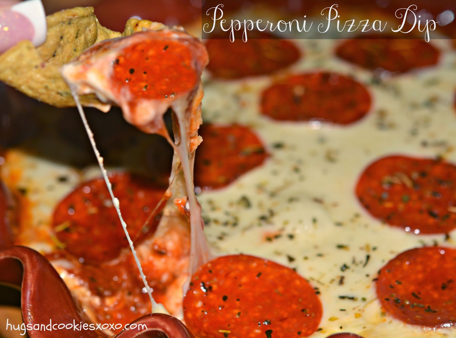 PEPPERONI PIZZA DIP Hugs and Cookies XOXO