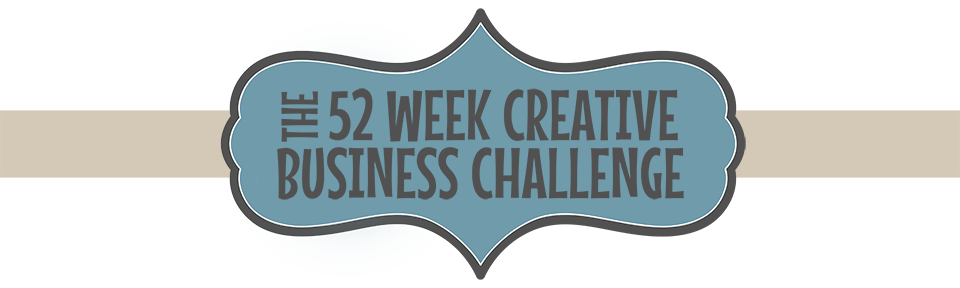 The 52 Week Creative Business Challenge