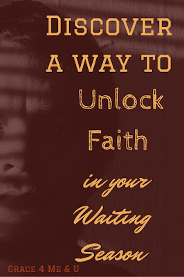 Discover a Way to Unlock Faith in your Waiting Season | Deal with the wait by praying for God's will. Deal with the wait by praying for God's will. | Discover a way to Unlock Faith in your Waiting Season.