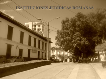 Instituciones Jurídicas Romanas