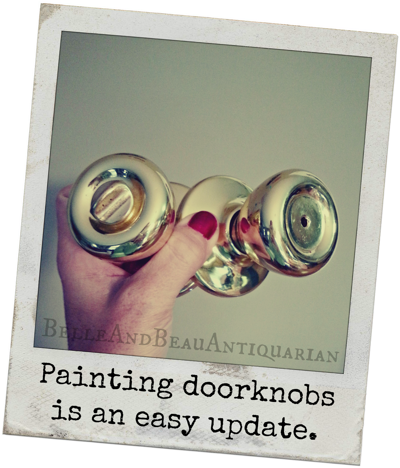 Belle & Beau Antiquarian How to Paint Your Doorknobs
