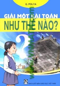 Giải bài toán như thế nào, how to solve it, polya
