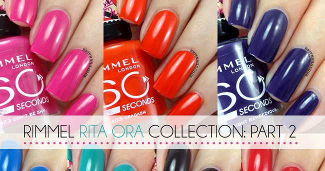 Rimmel Rita Ora Collection Swatches and Review - Part 2 | Brit Nails