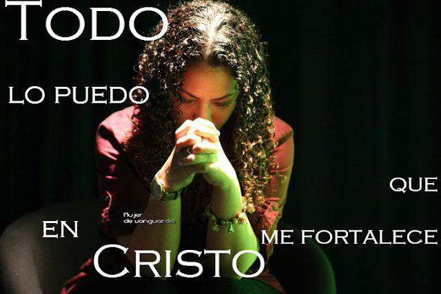 Todo lo puedo en Cristo que me fortalece | Imágenes con ...