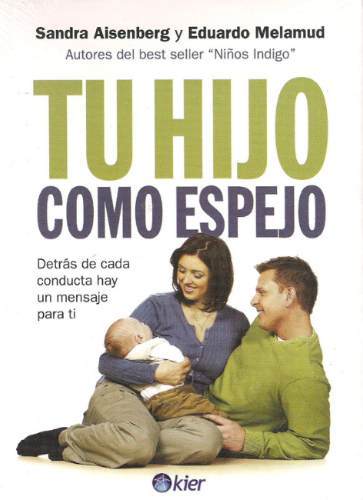 Portada del llibre “Tu hijo como espejo” (Editorial Kier) de Sandra Aisenberg i Eduardo Melamud