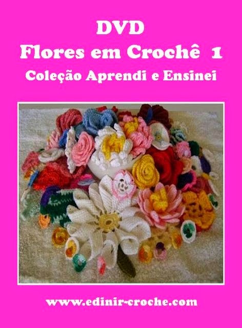 dvd em croche 5 volumes de flores em aprender croche com edinir-croche com frete gratis na loja curso de croche