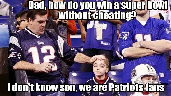 dad,%2Bhow%2Bdo%2Byou%2Bwin%2Ba%2Bsuper%2Bbowl%2Bwithout%2Bcheating.%2BI%2Bdon%27t%2Bknow%2Bson,%2Bwe%2Bare%2Bpatriots%2Bfans.jpg