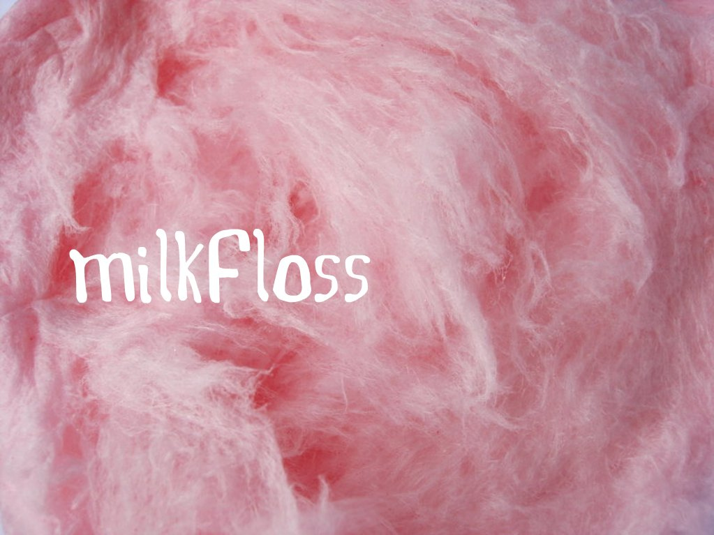 milkFloss