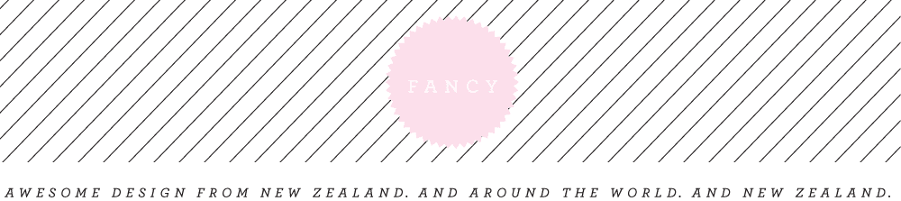 FANCY! Design Blog | NZ Design Blog | Awesome Design, from NZ + The World