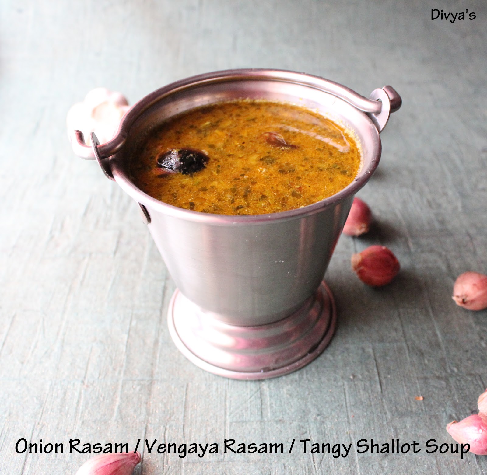 Onion Rasam Vengaya Rasam Indian Style Tangy Shallot Soup You Too