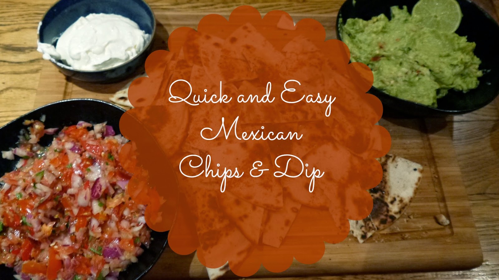 Quick and Easy  Mexican  Chips & Dip Recipe