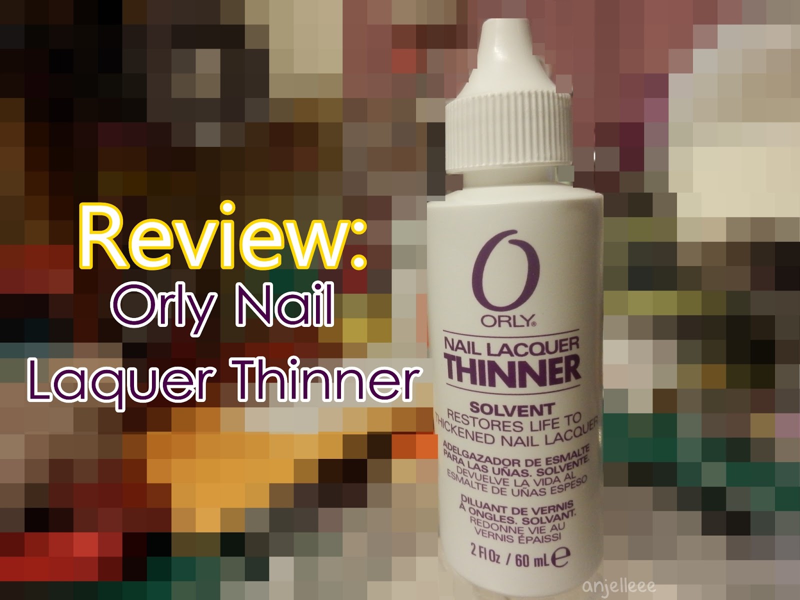 Just another beauty blogger Orly Nail Lacquer Thinner