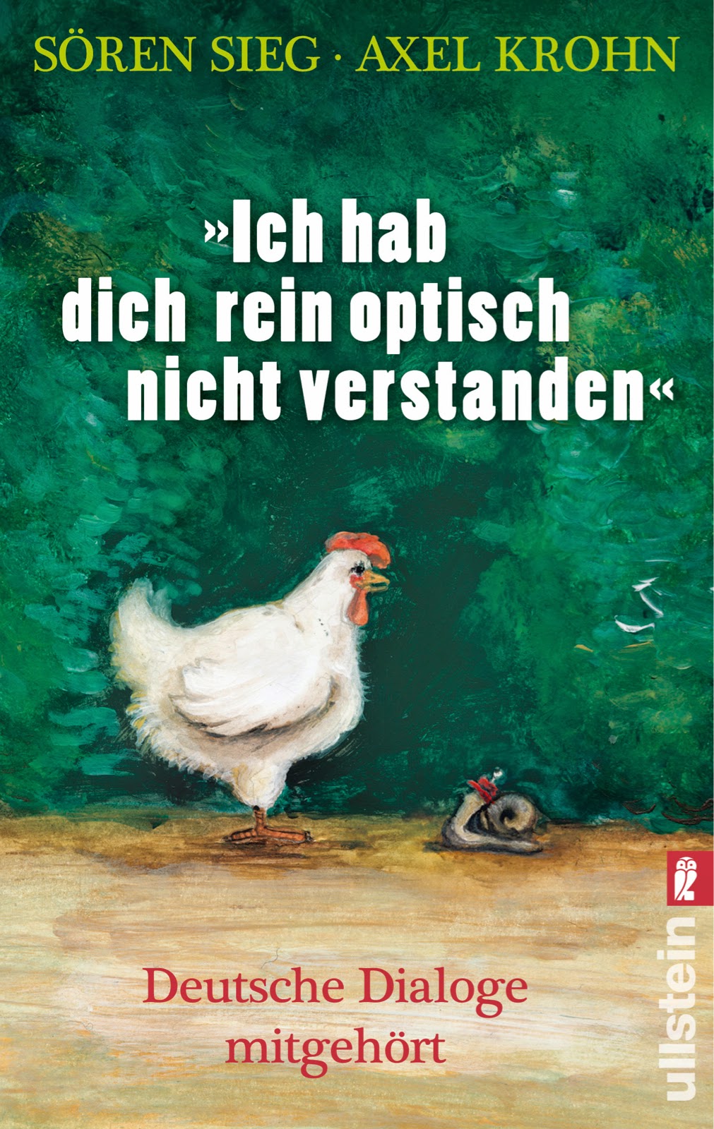 http://www.ullsteinbuchverlage.de/nc/buch/details/ich-hab-dich-rein-optisch-nicht-verstanden-9783548375397.html
