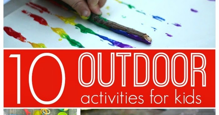 Toddler Approved!: 10 Awesome Outdoor Activities for Kids
