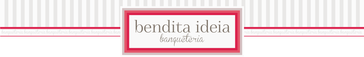 Bendita Ideia Banqueteria