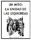 UN MITO: LA UNIDAD DE LAS IZQUIERDAS