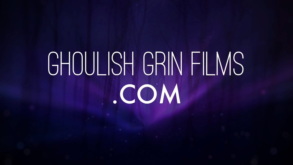 Ghoulish Grin Films