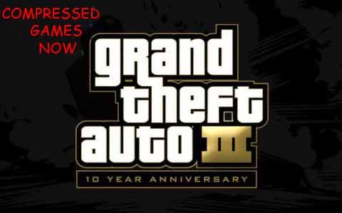 compressedgamesnow GTA III HIGHLY COMPRESSED 1 MB