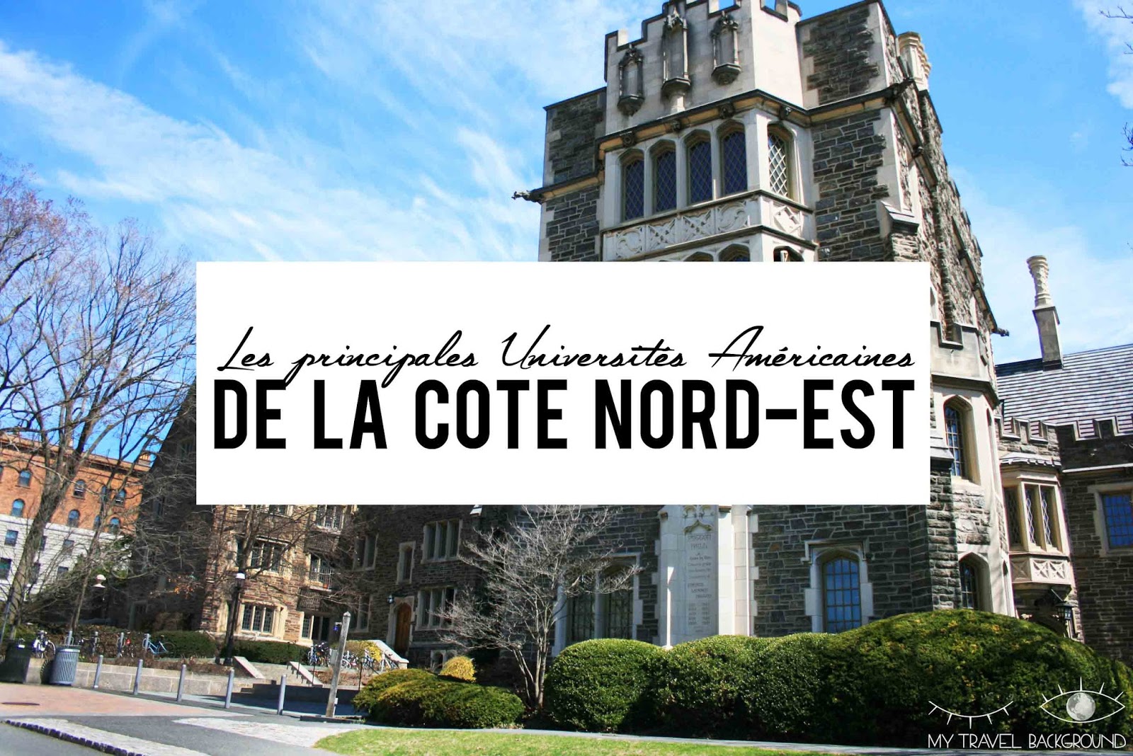 Les UNIVERSITES AMERICAINES de la côte NORDEST My Travel Background