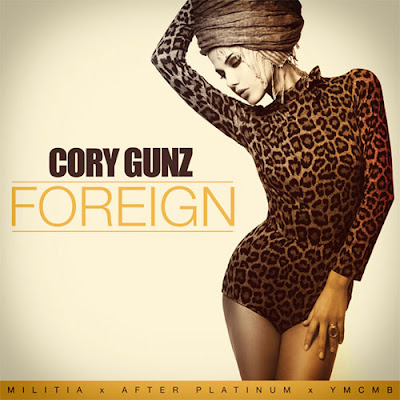Cory Gunz - Foreign Lyrics + Letras + Lirik + Tekst + Text + Testo + Paroles + Source: Lyrics-Video-Music.blogspot.com + Video Music Song Lyrics Cory Gunz - Foreign