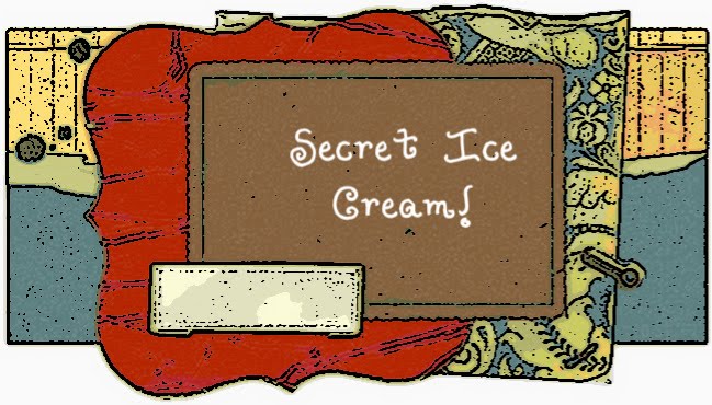 Secret Ice Cream !!