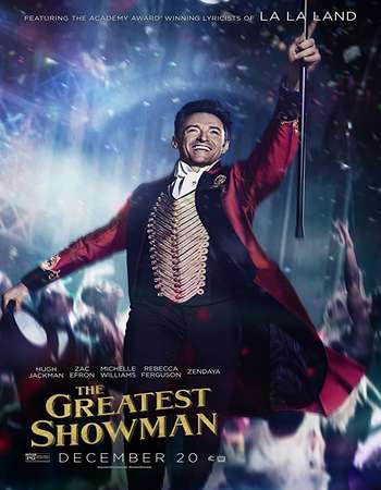 Poster Of The Greatest Showman 2017 Full Movie In Hindi Dubbed Download HD 100MB English Movie For Mobiles 3gp Mp4 HEVC Watch Online