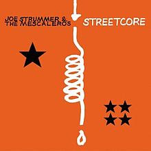 Joe Strummer & The Mescaleros "Streetcore"