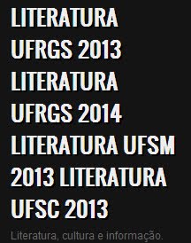 Literatura UFRGS 2013 Literatura UFRGS 2014 Literatura UFSM 2013 Literatura UFSC 2013