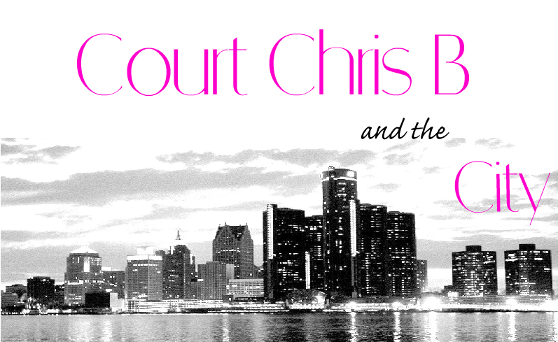 ♔ CourtChrisB &the City | A Daily Diary.