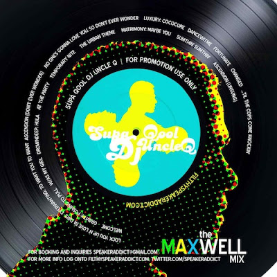 Supa Qool DJ Uncle Q - The Maxwell Mix Tracklist