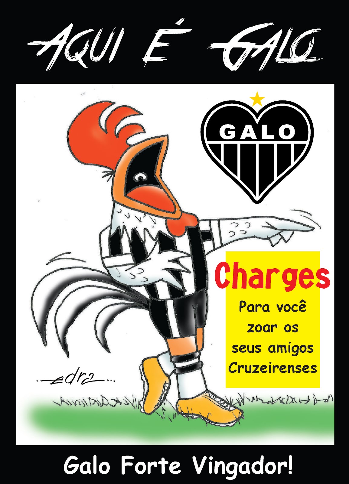 Aqui é Galo / Forte e Vingador