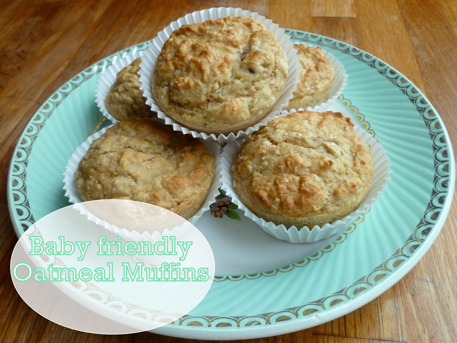 Micha and ME Baby Friendly Oatmeal Muffins a new favorite recipe