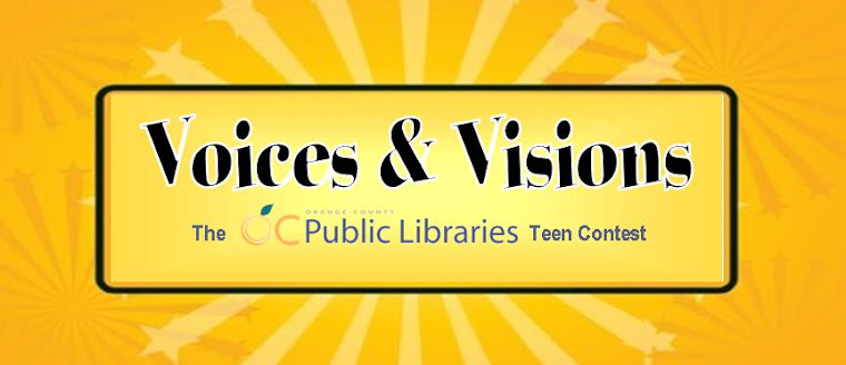 Voices & Visions--OC Public Libraries Teen Contest