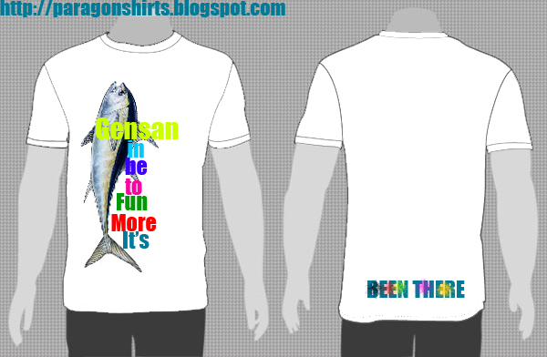More Fun in Gensan Shirt Design Gensan Design Shirts