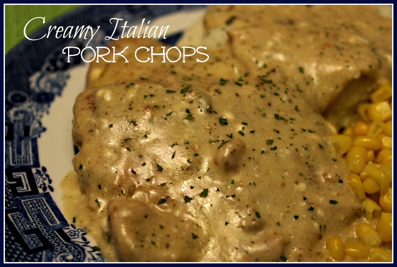 Sweet Tea and Cornbread Slow Cooker Creamy Italian Pork Chops!