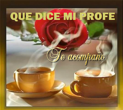 QUE DICE MI PROFE