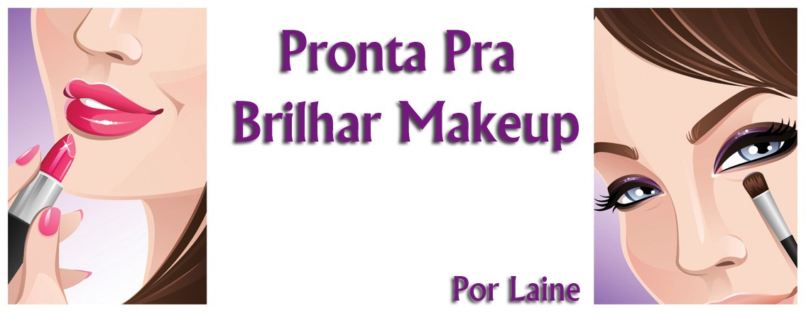 Pronta pra Brilhar Makeup
