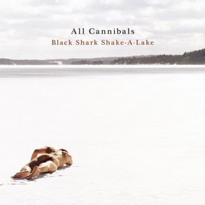 CD_AllCannibals All Cannibals – Black Shark Shake-A-Lake [7.3]