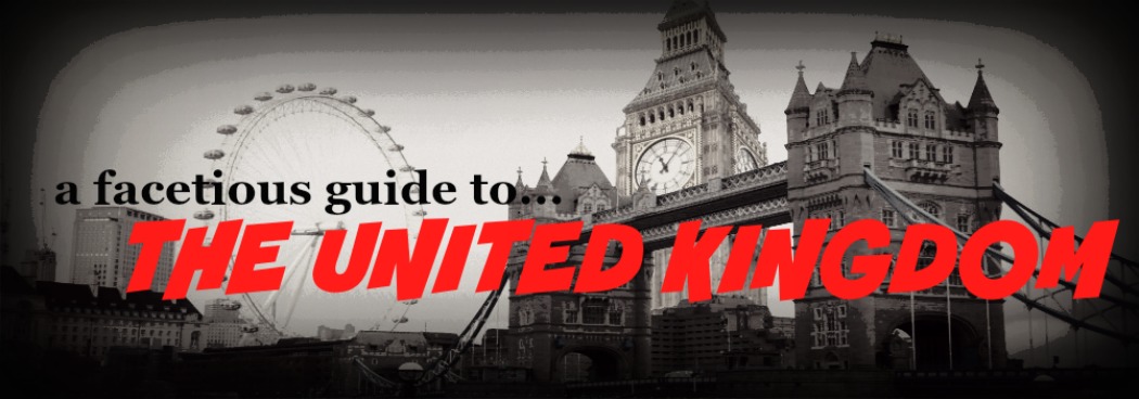 a facetious guide to the UK
