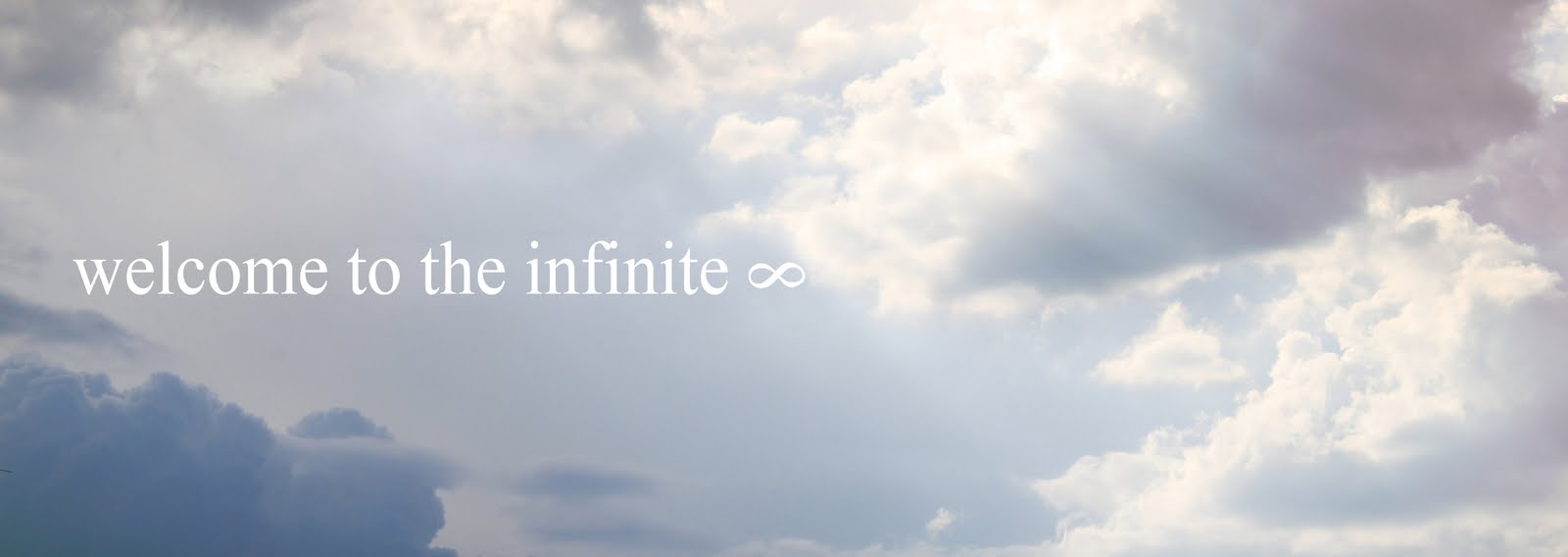 Welcome to the Infinite