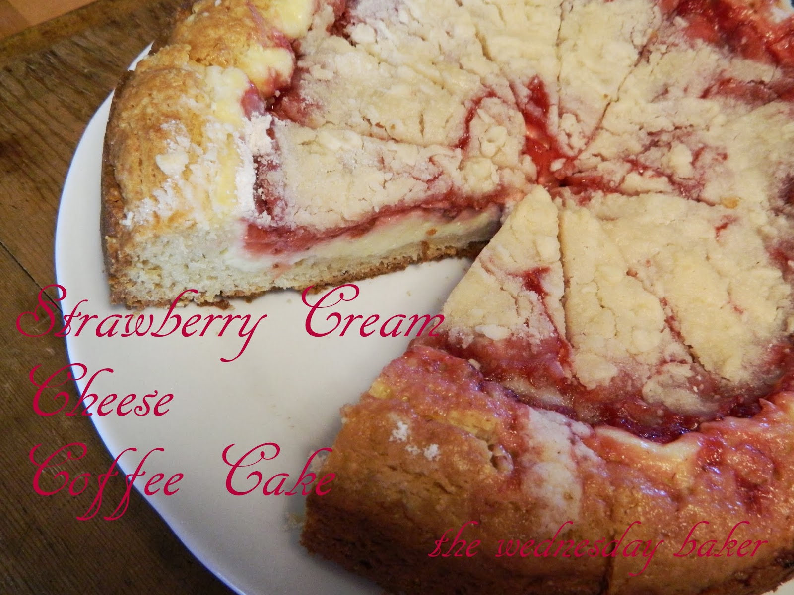 The Wednesday Baker STRAWBERRY CREAM CHEESE COFFEE CAKE