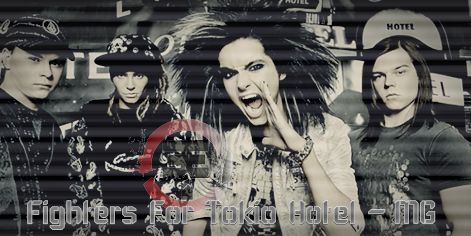 Fighters for Tokio Hotel MG .