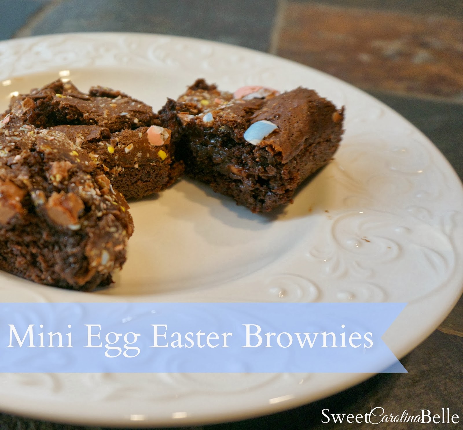 Sweet Carolina Belle Recipe Mini Easter Egg Brownies