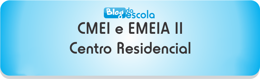 CMEI Centro Residencial e EMEIA II