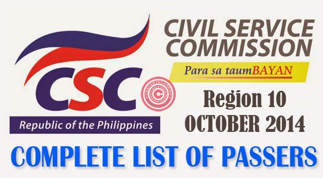 Region 10 Civil Service Exam Results October 2014- Paper and Pencil Test List of Passers Region 10 Civil Service Exam Results October 2014- Paper and Pencil Test List of Passers